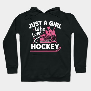 Cute Ice Hockey gifts girls Just A Girl Who Loves Ice Hockey Hoodie